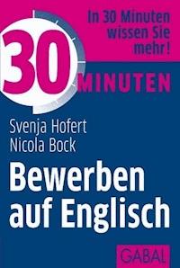30 Minuten Bewerben auf Englisch - Svenja Hofert - E-Book