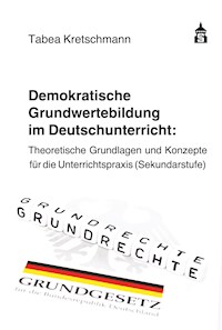 Demokratische Grundwertebildung im Deutschunterricht - Tabea Kretschmann - E-Book