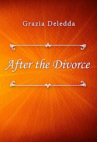 After the Divorce - Grazia Deledda - E-Book