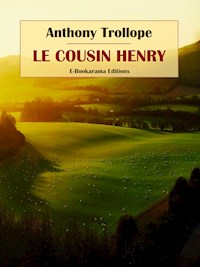 Le cousin Henry - Anthony Trollope - E-Book