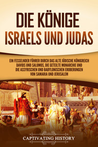 Die Könige Israels und Judas - Captivating History - E-Book