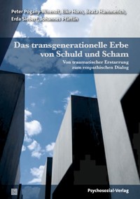 Das transgenerationelle Erbe von Schuld und Scham - Peter Pogany-Wnendt - E-Book
