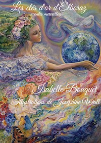 Les clés d'or d'Elboraz - Isabelle Bouquet - E-Book