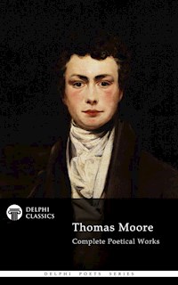 Delphi Complete Poetical Works of Thomas Moore (Illustrated) - Thomas Moore - E-Book