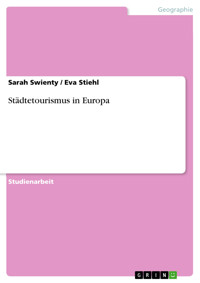 Städtetourismus in Europa - Sarah Swienty - E-Book
