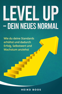 Level Up – Dein neues Normal - Heiko Boos - E-Book