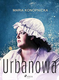 Urbanowa - Maria Konopnicka - E-Book