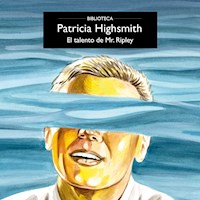El talento de Mr. Ripley - Patricia Highsmith - Hörbuch