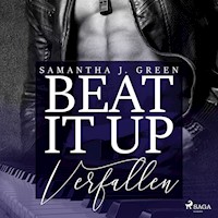 Beat it up – verfallen - Samantha J. Green - Hörbuch