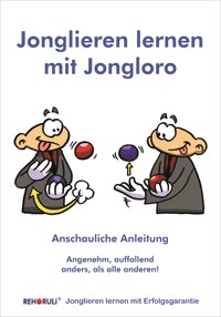 Jonglieren Lernen Mit Jongloro - Stephan Ehlers - E-Book