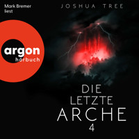 Die letzte Arche 4 - Dunkelheit, Band 4 (Ungekürzte Lesung)