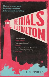 The Trials of Lila Dalton - L. J. Shepherd - E-Book