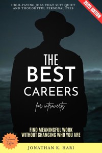 The Best Careers for Introverts: - Jonathan K. Hari - E-Book