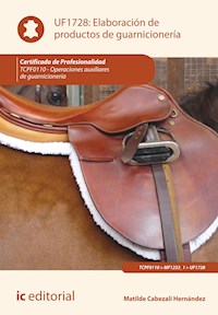 Elaboración de productos de guarnicionería. TCPF0110 - Matilde Cabezalí Hernández - E-Book
