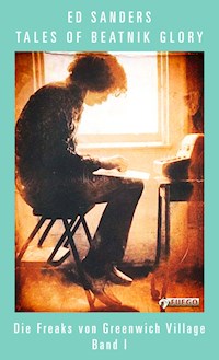 Tales of Beatnik Glory, Band I (Deutsche Edition) - Ed Sanders - E-Book