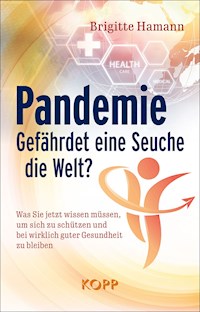 Pandemie: Gefährdet eine Seuche die Welt? - Brigitte Hamann - E-Book