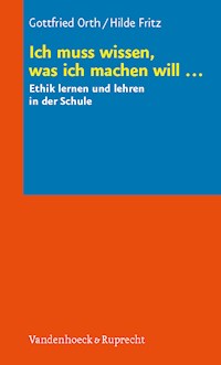 Ich muss wissen, was ich machen will ... - Gottfried Orth - E-Book