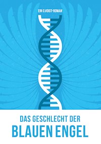 Das Geschlecht der Blauen Engel - G. Voigt - E-Book