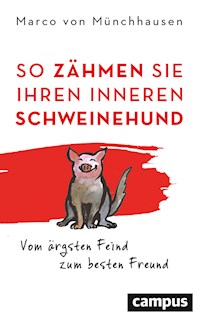 So zähmen Sie Ihren inneren Schweinehund - Marco von Münchhausen - E-Book