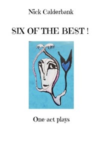 Six of the Best - Nick Calderbank - E-Book