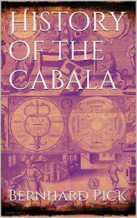 History of the Cabala - Bernhard Pick - E-Book