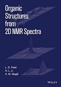 Organic Structures from 2D NMR Spectra - L. D. Field - E-Book