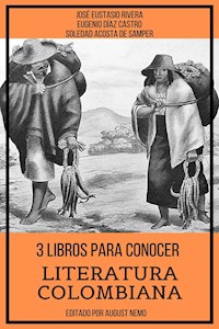 3 Libros para Conocer Literatura Colombiana - Soledad Acosta De Samper - E-Book