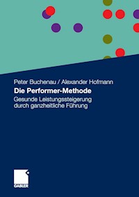 Die Performer-Methode - Peter Buchenau - E-Book