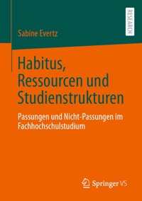 Habitus, Ressourcen und Studienstrukturen - Sabine Evertz - E-Book