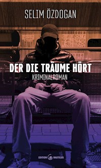 Der die Träume hört - Selim Özdogan - E-Book