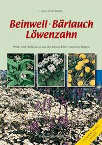 Beinwell, Bärlauch, Löwenzahn - Franz-Josef Dosio - E-Book