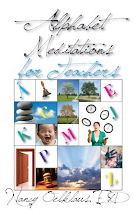 Alphabet Meditations for Teachers - Nancy Oelklaus - E-Book