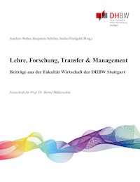 Lehre, Forschung, Transfer & Management - Beiträge aus der Fakultät Wirtschaft der DHBW Stuttgart -  - E-Book