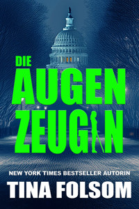 Die Augenzeugin - Tina Folsom - E-Book