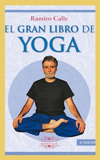El gran libro del Yoga - Ramiro A. Calle - E-Book