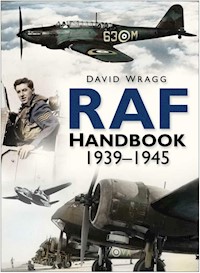 RAF Handbook 1939-1945 - David Wragg - E-Book