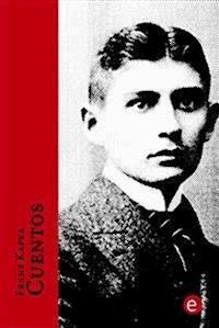 Franz Kafka. Cuentos - Franz  kafka - E-Book