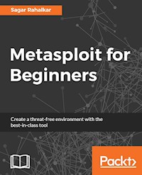 Metasploit for Beginners - Sagar Rahalkar - E-Book