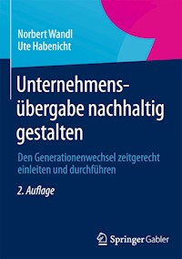 Unternehmensübergabe nachhaltig gestalten - DI Norbert Wandl - E-Book