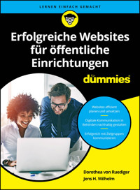 Erfolgreiche Websites für öffentliche Einrichtungen für Dummies - Dorothea von Ruediger - E-Book