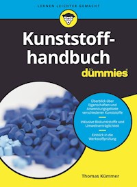 Kunststoffhandbuch für Dummies - Thomas Kümmer - E-Book