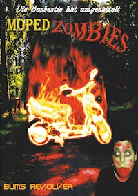Mopedzombies - Bums Revolver - E-Book