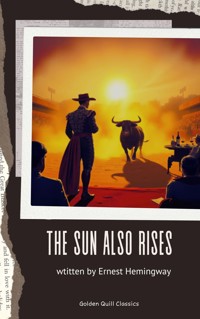 The Sun Also Rises - Ernest Hemingway - E-Book