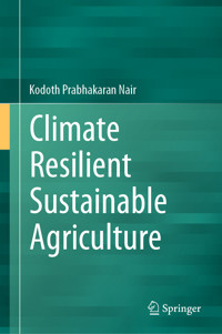 Climate Resilient Sustainable Agriculture - Kodoth Prabhakaran Nair - E-Book