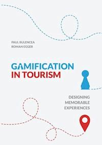 Gamification in Tourism - Paul Bulencea - E-Book