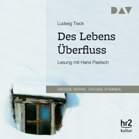 Des Lebens Überfluss (Gekürzt) - Ludwig Tieck - Hörbuch