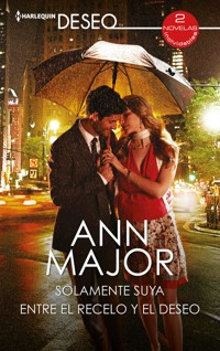 Solamente suya - Entre el recelo y el deseo - Ann Major - E-Book