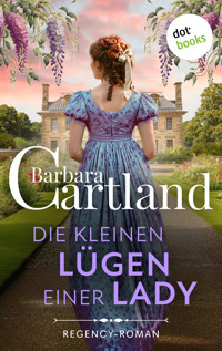 Die kleinen Lügen einer Lady - Barbara Cartland - E-Book