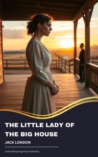 The Little Lady of the Big House - Jack  London - E-Book