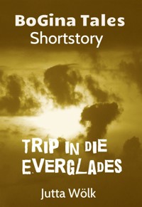Trip in die Everglades - Jutta Wölk - E-Book